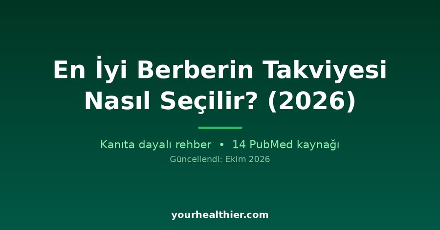 En İyi Berberin Takviyesi Nasıl Seçilir? (2026)