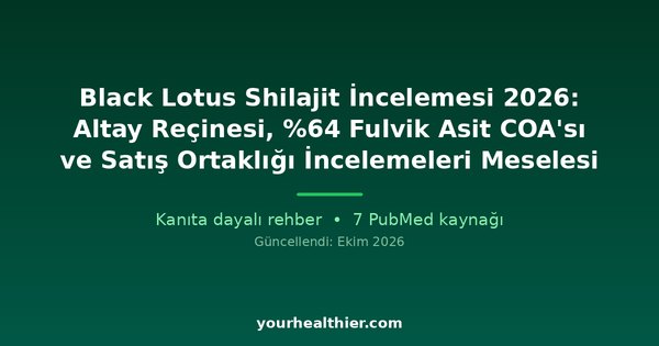 Black Lotus Shilajit İncelemesi 2026: Altay Reçinesi, %64 Fulvik Asit COA’sı ve Satış Ortaklığı İncelemeleri Meselesi
