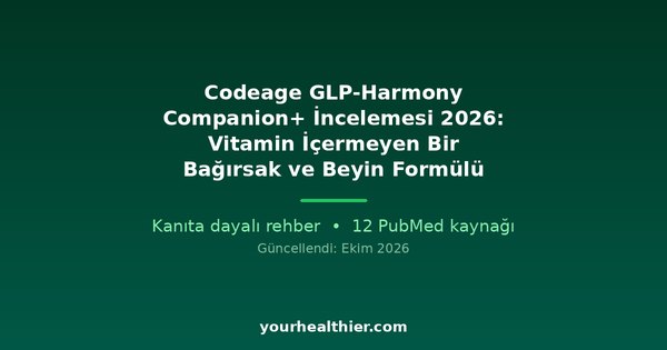 Codeage GLP-Harmony Companion+ İncelemesi 2026: Vitamin İçermeyen Bir Bağırsak ve Beyin Formülü