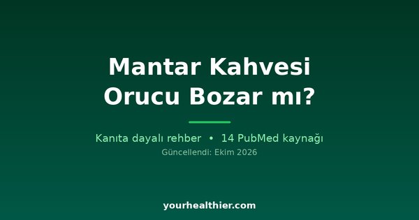 Mantar Kahvesi Orucu Bozar mı?
