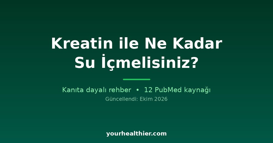 Kreatin ile Ne Kadar Su İçmelisiniz?