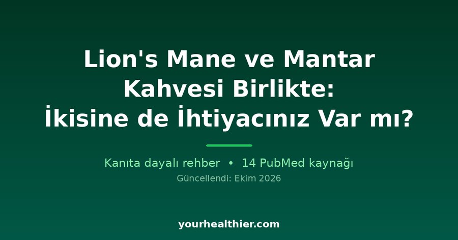 Lion’s Mane ve Mantar Kahvesi Birlikte: İkisine de İhtiyacınız Var mı?